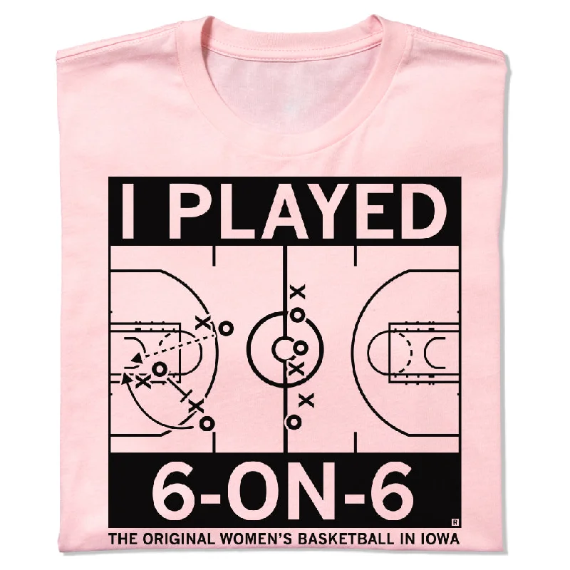 I Played 6 on 6 Pink